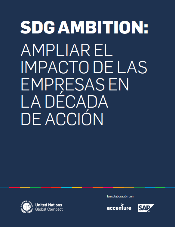 SDG AMBITION: AMPLIAR EL IMPACTO DE LAS EMPRESAS EN LA DÉCADA DE ACCIÓN 