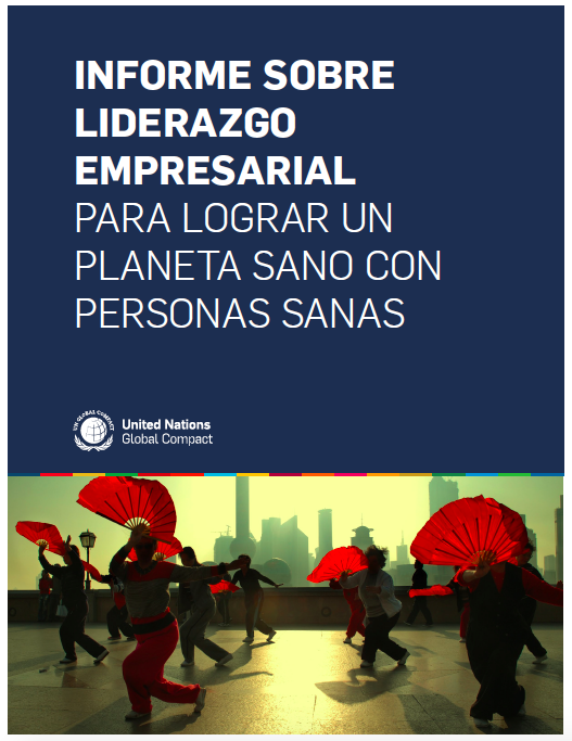 INFORME SOBRE LIDERAZGO EMPRESARIAL PARA LOGRAR UN PLANETA SANO CON PERSONAS SANAS