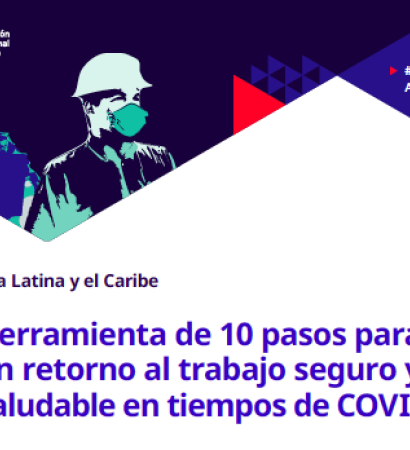 Herramienta de 10 pasos para un retorno al trabajo seguro y saludable en tiempos de COVID-19