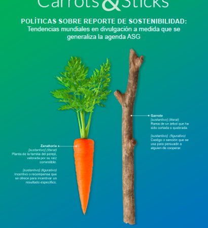 Carrots&Sticks: POLÍTICAS SOBRE REPORTE DE SOSTENIBILIDAD: Tendencias mundiales en divulgación a medida que se generaliza la agenda ASG