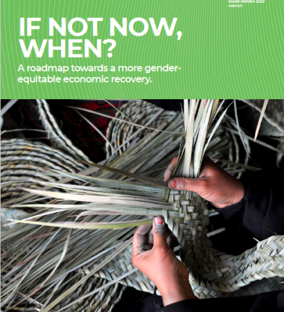 IF NOT NOW, WHEN? A roadmap towards a more gender equitable economic recovery.