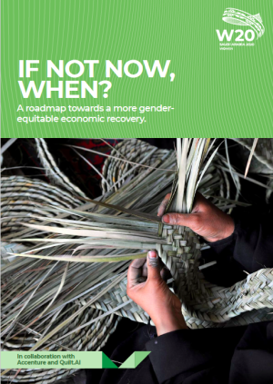 IF NOT NOW, WHEN? A roadmap towards a more gender equitable economic recovery.