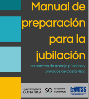 Manual de preparación para la jubilación en centros de trabajo públicos y privados de Costa Rica