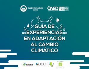 Guía: Experiencias en adaptación al Cambio Climático